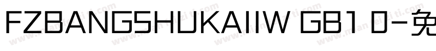 FZBANGSHUKAIIW GB1 0字体转换